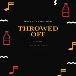 Throwed Off - Single by Krucial K album reviews, ratings, credits