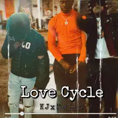 Love Cycle (feat. Mello) - Single by Kj Love album reviews, ratings, credits