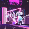 Get It Time (feat. PABLO) - Single album lyrics, reviews, download