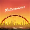 Rollercoaster song lyrics