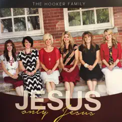 Jesus Only Jesus by The Hooker Family album reviews, ratings, credits