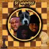 Be Humble (feat. Frn Red Rover & Rod Base) - Single album lyrics, reviews, download