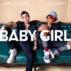 Baby Girl (feat. Lalo Ebratt) Song Lyrics