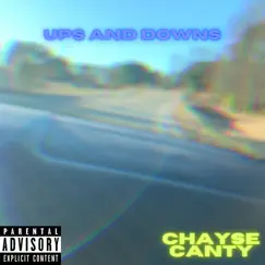 Ups and Downs - Single by Chayse Canty album reviews, ratings, credits