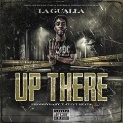 Up There - Single by La Gualla album reviews, ratings, credits