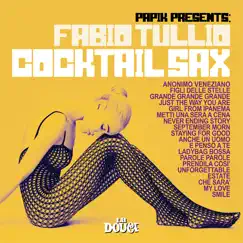 Cocktail Sax (Papik Presents Fabio Tullio) by Papik & Fabio Tullio album reviews, ratings, credits