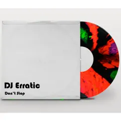 Don't Stop - Single by DJ Erratic album reviews, ratings, credits