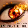 Facing the Fire - Single album lyrics, reviews, download