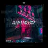 Yesterday (feat. Lemi) - Single album lyrics, reviews, download