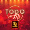 Todo de Mí - Single album lyrics, reviews, download