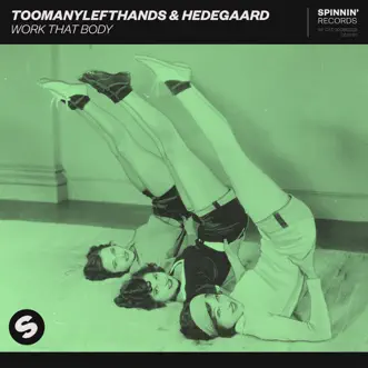 Download Work That Body (Extended Mix) TooManyLeftHands & HEDEGAARD MP3