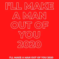 I'll Make a Man Out of You (feat. Gang of Three) Song Lyrics