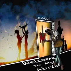 Welcome to My World by G.O./G.B. album reviews, ratings, credits