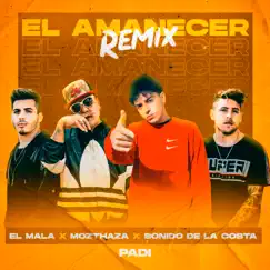 El Amanecer (feat. El Mala) [Remix] Song Lyrics