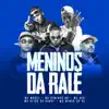 Meninos da Ralé - Single album lyrics, reviews, download