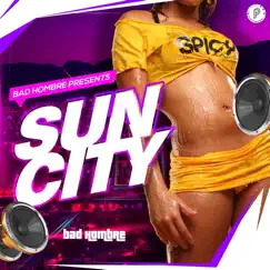 Sun City - Single by Bad Hombre album reviews, ratings, credits