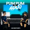 Pum Pum Pa' Abajo (Remix) - Single album lyrics, reviews, download