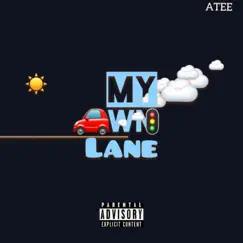 My Own Lane - Single by Atee album reviews, ratings, credits