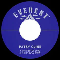 Hungry for Love - Single by Patsy Cline album reviews, ratings, credits