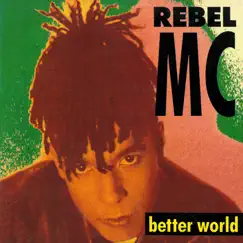 Better World - EP by Rebel MC album reviews, ratings, credits