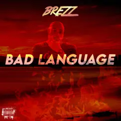 Bad Language by Brezz album reviews, ratings, credits