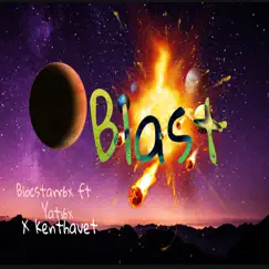 Blast (feat. Blocstarr6x & Kenthavet) - Single by Yati6x album reviews, ratings, credits