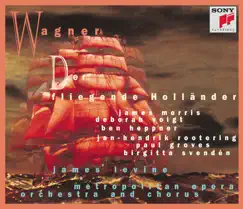 Wagner: Der Fliegende Holländer by The Metropolitan Opera Orchestra, James Morris, Ben Heppner & Deborah Voigt album reviews, ratings, credits