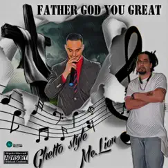 Father God You Are Great - Single by Take Me Higher by Me.Lion album reviews, ratings, credits