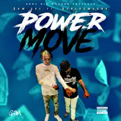 Power Move (feat. Honcho Moonk) Song Lyrics