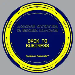Back To Business - Single by Dance System & Mark Broom album reviews, ratings, credits
