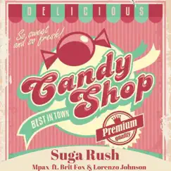 Suga Rush - Single by Mpax, Brit Fox & Lorenzo Johnson album reviews, ratings, credits