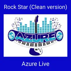 Rock Star (feat. Wylz, Kendall & Milaat) - Single by Azure Live album reviews, ratings, credits
