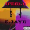 Ifeel U (feat. Prs Play) - Single album lyrics, reviews, download