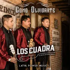 Cómo Olvidarte by Los Cuadra album reviews, ratings, credits