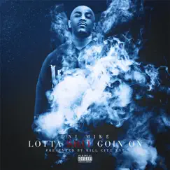 Lotta Shit Goin' On - Single by Dni Mike album reviews, ratings, credits