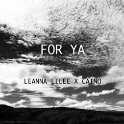 For Ya (feat. CaiNo) Song Lyrics