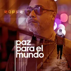 Paz Para El Mundo - Single by Roger album reviews, ratings, credits
