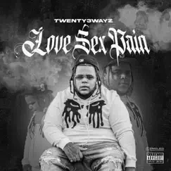 Love Sex Pain by Twenty3wayz album reviews, ratings, credits