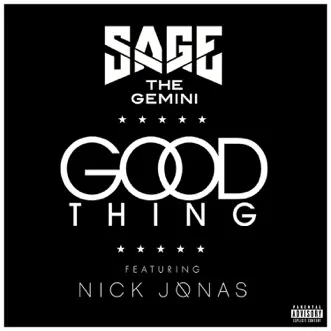 Download Good Thing (feat. Nick Jonas) Sage the Gemini MP3