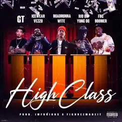 HighClass (feat. G.T., Icewear Vezzo, Rio Da Yung Og & FBG Boomer) - Single by RoadRunna Wite album reviews, ratings, credits
