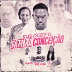 Fátima Conceição - Single by Mc Kekel album reviews, ratings, credits