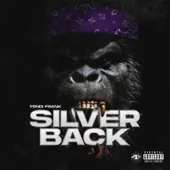 Silver Back - EP by Fendi Frank album reviews, ratings, credits
