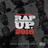 Rap Up 2016 - Single album lyrics, reviews, download