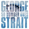 50 Number Ones by George Strait album lyrics