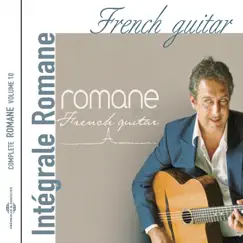 French Guitar (feat. Fanto Reinhardt, Yayo Reinhardt, Pascal Berne & Christophe Cravéro) [Intégrale Romane, Vol. 10] by Romane album reviews, ratings, credits