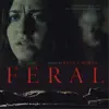 Feral (Original Motion Picture Soundtrack) album lyrics, reviews, download
