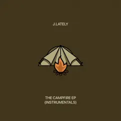 The Campfire - EP (Instrumentals) by J.Lately & Trey C album reviews, ratings, credits