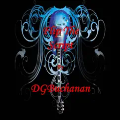 Flip the Script - Single by DGBuchanan album reviews, ratings, credits