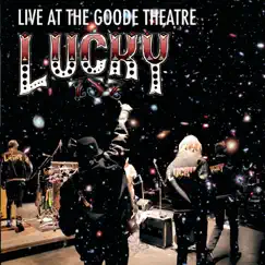 Live at the Goode Theatre by Lucky 757 album reviews, ratings, credits
