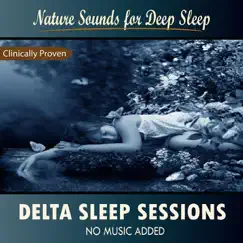Delta Sleep Sessions: Nature Sounds for Deep Sleep - EP by Nature Sounds for Sleep and Relaxation album reviews, ratings, credits